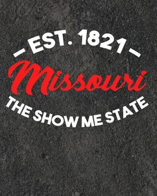 Book cover for Missouri The Show Me State Est 1821