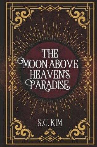 Cover of The Moon above Heaven's Paradise