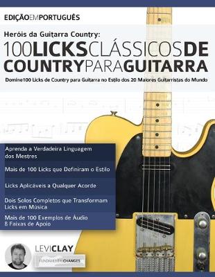 Book cover for Heróis da Guitarra Country - 100 Licks Clássicos de Country Para Guitarra