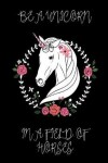 Book cover for Be a Unicorn in a Field of Horses Journal (Black)