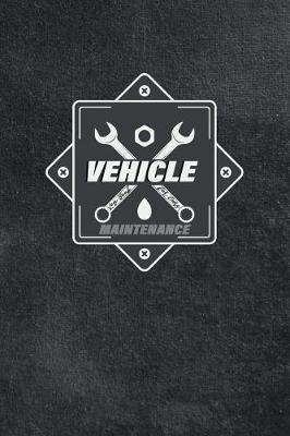 Book cover for Vehicle Maintenance Log Book for Cars