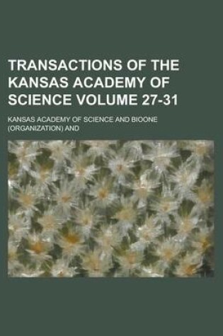 Cover of Transactions of the Kansas Academy of Science Volume 27-31