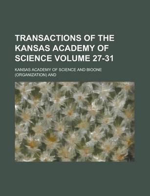 Book cover for Transactions of the Kansas Academy of Science Volume 27-31