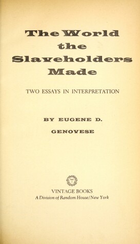 Book cover for The World the Slaveholders Made