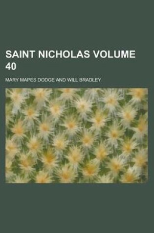 Cover of Saint Nicholas Volume 40