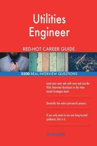 Cover of Utilities Engineer RED-HOT Career Guide; 2500 REAL Interview Questions