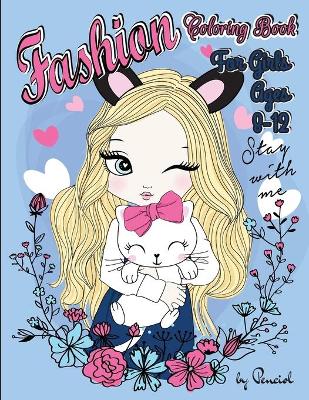 Book cover for Fashion Coloring Book for Girls Ages 8-12