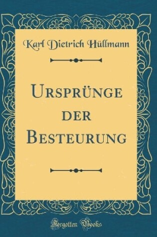 Cover of Ursprünge Der Besteurung (Classic Reprint)