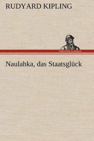 Cover of Naulahka, Das Staatsgluck