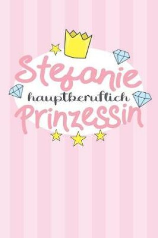 Cover of Stefanie - hauptberuflich Prinzessin