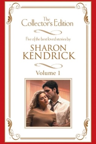 Cover of Sharon Kendrick - The Collector's Edition Volume 1 - 5 Book Box Set