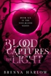 Book cover for Blood Captures the Light