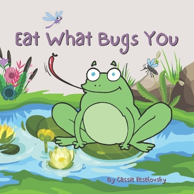 Book cover for Eat What Bugs You