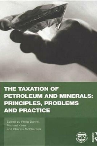 Cover of The Taxation of Petroleum and Minerals