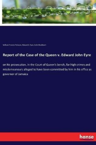 Cover of Report of the Case of the Queen v. Edward John Eyre