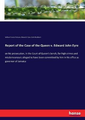 Book cover for Report of the Case of the Queen v. Edward John Eyre