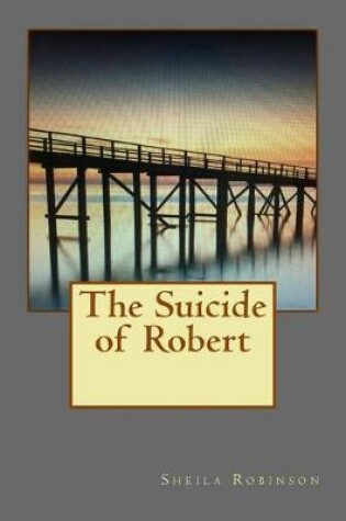 Cover of The Suicide of Robert