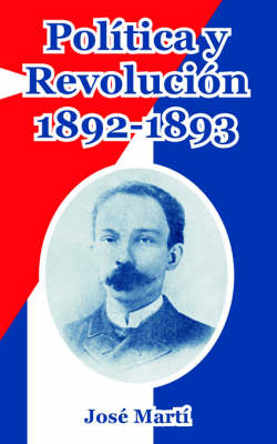Book cover for Politica y Revolucion, 1892-1893
