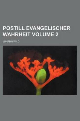 Cover of Postill Evangelischer Wahrheit Volume 2