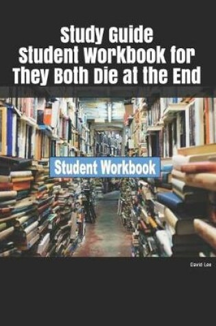 Cover of Study Guide Student Workbook for They Both Die at the End