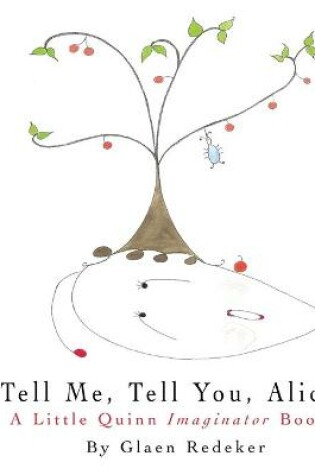 Cover of Tell Me, Tell You, Alice