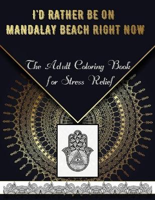 Book cover for I'd Rather Be on Mandalay Beach Right Now