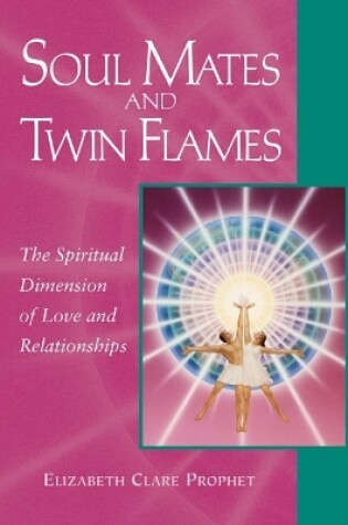 Cover of Soul Mates and Twin Flames