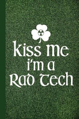 Book cover for Kiss Me I'm a Rad Tech