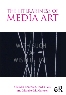 Book cover for The Literariness of Media Art