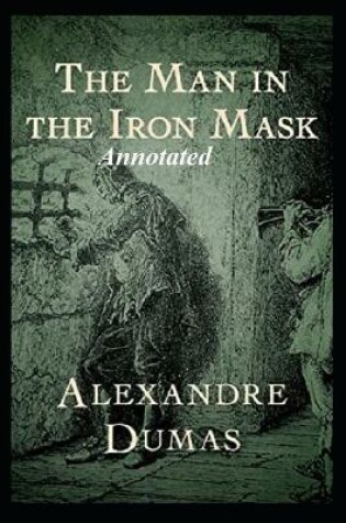 Cover of The Man in the Iron Mask Annotated New Addition