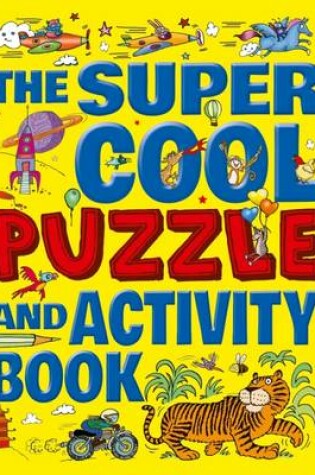 Cover of The Super Cool Puzzles and Activity Book