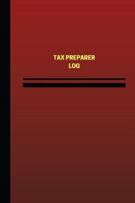 Cover of Tax Preparer Log (Logbook, Journal - 124 pages, 6 x 9 inches)