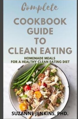 Cover of Complete Cookbook Guide To Clean Eating