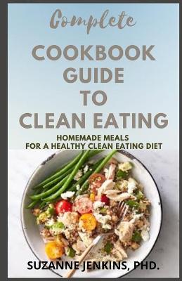 Book cover for Complete Cookbook Guide To Clean Eating