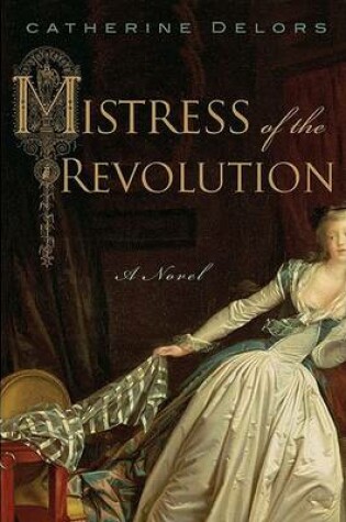 Cover of Mistress of the Revolution