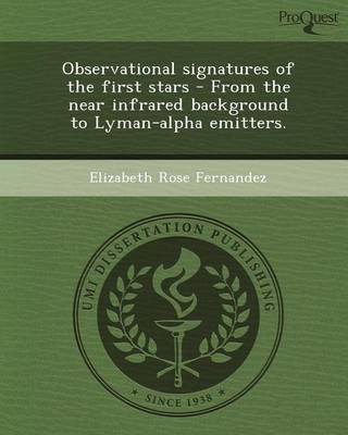 Cover of Observational Signatures of the First Stars - From the Near Infrared Background to Lyman-Alpha Emitters