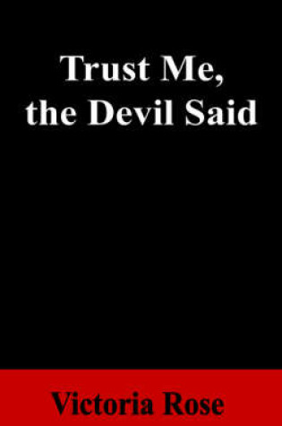 Cover of Trust Me, the Devil Said