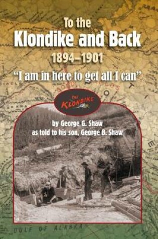 Cover of To the Klondike and Back (1894-1901)