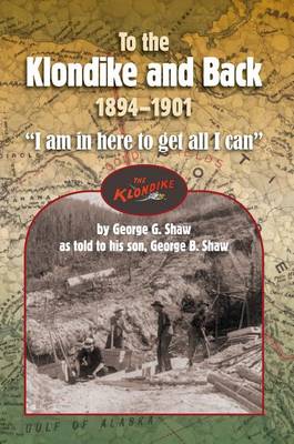 Book cover for To the Klondike and Back (1894-1901)