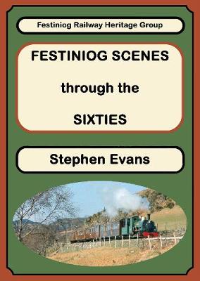 Book cover for Festiniog Scenes through the Sixties