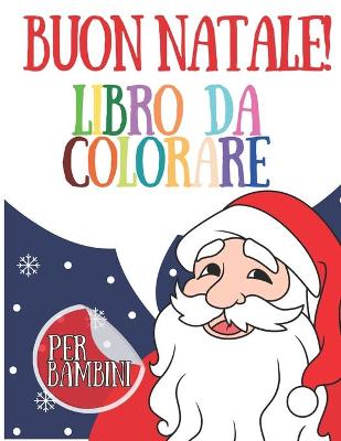 Book cover for Buon Natale Libro Da Colorare Per bambini