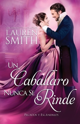 Book cover for Un Caballero Nunca Se Rinde