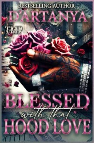 Cover of Blessed with That Hood Love