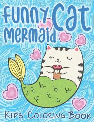 Book cover for Funny Cat Mermaid Mermaid