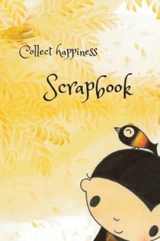 Cover of Collect happiness notebook (8.5*8.5 Scrapbook)