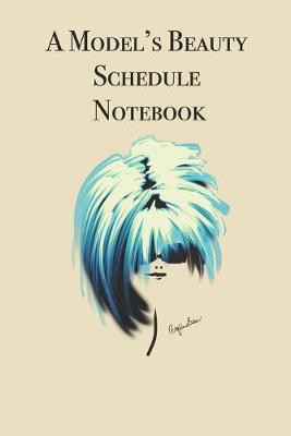 Book cover for A Model's Beauty Schedule Journal