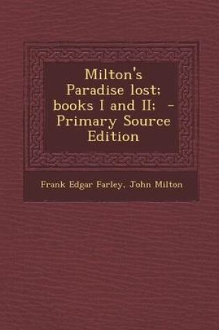 Cover of Milton's Paradise Lost; Books I and II; - Primary Source Edition