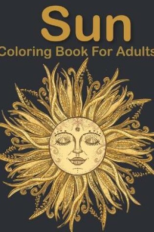 Cover of Sun Coloring Book For Adults