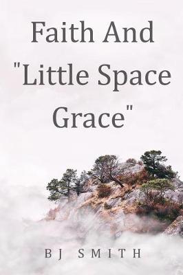 Book cover for Faith and Little Space Grace