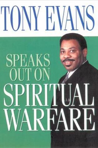 Cover of Tony Evans Speaks Out on Spiritual Warfare